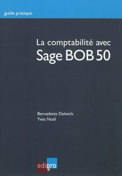 Livre La Comptabilit Avec Sage Bob Le Livre De Bernadette