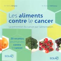 Livre Les Aliments Contre Le Cancer La Pr Vention Du Cancer Par L