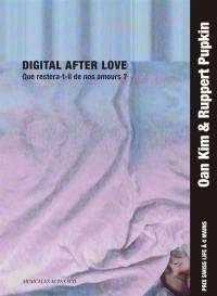 Digital after love : que restera-t-il de nos amours ?