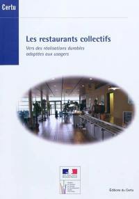 Les restaurants collectifs : vers des réalisations durables adaptées aux usagers