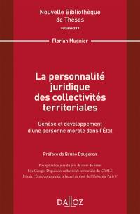 La personnalité juridique des collectivités territoriales : genèse et développement d'une personne morale dans l'Etat