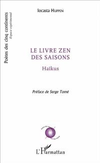 Le livre zen des saisons : haïkus