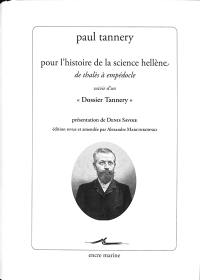 Pour l'histoire de la science hellène : de Thalès à Empédocle. Dossier Tannery