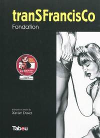 Transfrancisco. Vol. 1. Fondation