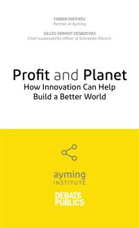 Profit and planet : how innovation can help build a better world