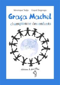 Graça Machel : championne des enfants