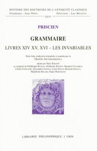 Grammaire. Livres XIV, XV, XVI : les invariables : préposition, adverbe et interjection, conjonction