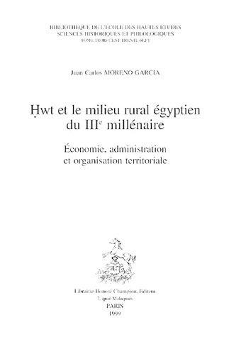 Hwt et le milieu rural égyptien du IIIe millénaire : économie, administration et organisation territoriale