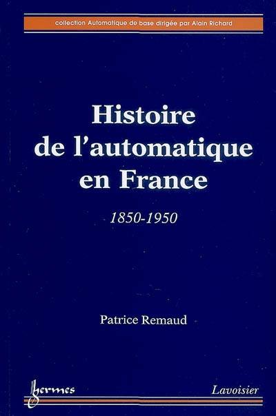 Histoire de l'automatique en France : 1850-1950