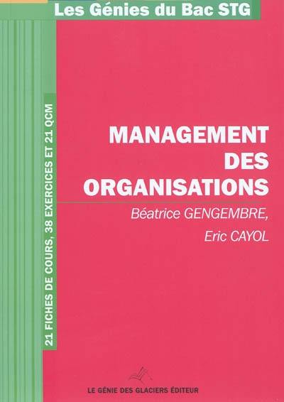 Management des organisations, bac STG : 21 fiches de cours, 38 exercices et 21 QCM