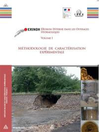 ERINOH, Erosion interne dans les ouvrages hydrauliques. Vol. 1. Méthodologie de caractérisation expérimentale