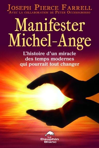Manifester Michel-Ange : histoire d'un miracle des temps modernes qui pourrait tout changer