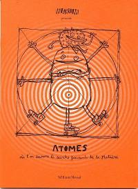 Atomes : où l'on découvre les secrets fascinants de la matière