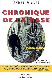 Chronique de la base : 1943-1945