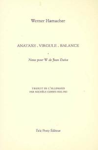 Anataxe, virgule, balance : notes pour W de Jean Daive