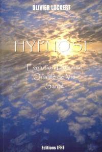 Hypnose : évolution humaine, qualité de vie, santé