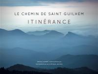 Le chemin de Saint Guilhem : Itinérance