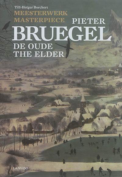 Meesterwerk : Pieter Bruegel de oude. Masterpiece : Pieter Bruegel the elder