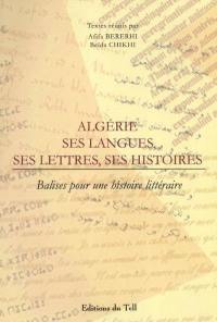 Algérie, ses langues, ses letttres, ses histoires