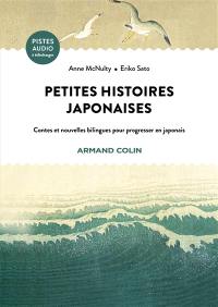 Petites histoires japonaises : contes et nouvelles bilingues pour progresser en japonais
