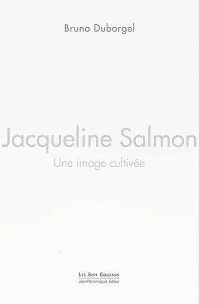 Jacqueline Salmon : une image cultivée