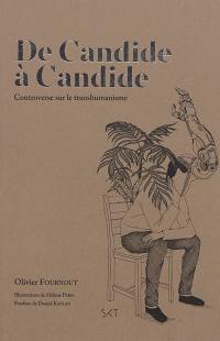De Candide à Candide : controverse sur le transhumanisme