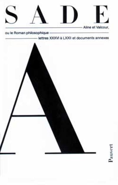 Oeuvres complètes. Vol. 5. Aline et Valcour. Vol. 2. Lettres XXXVI à LXXII : et documents annexes