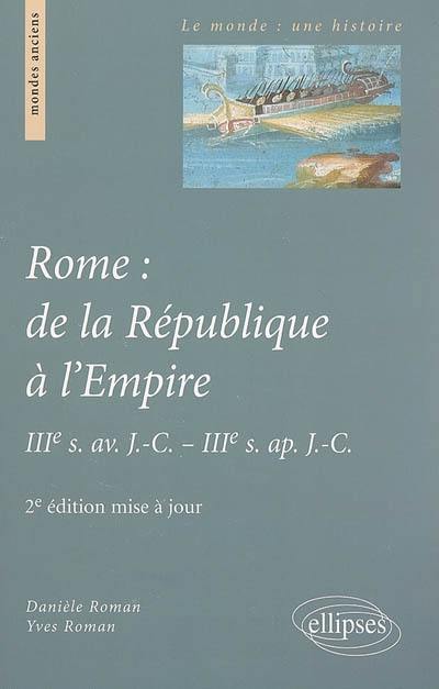 Rome : de la République à l'Empire : IIIe s. av. J.-C.-IIIe s. apr. J.-C.