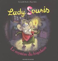 Lady Souris. Vol. 2005. Le mystère du frigidaire