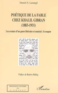 Poétique de la fable chez Khalil Gibran (1883-1931) : les avatars d'un genre littéraire et musical, le maqam