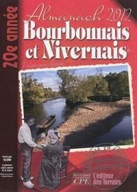 L'almanach du Bourbonnais-Nivernais 2012 : j'aime mon terroir