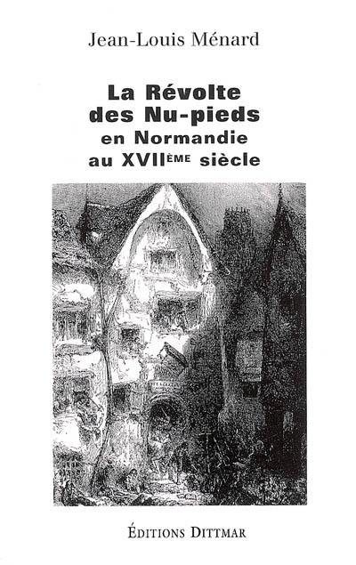 La révolte des Nu-Pieds en Normandie au XVIIe siècle