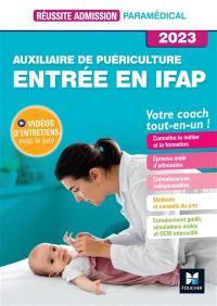Auxiliaire de puériculture : entrée en IFAP, votre coach tout-en-un ! : 2023