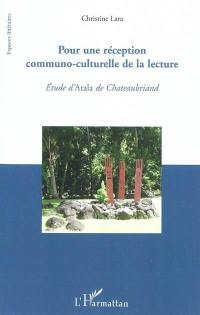 Pour une réflexion communo-culturelle de la lecture : étude d'Atala de Chateaubriand
