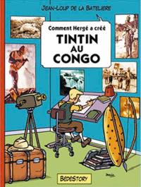 Comment Hergé a créé Tintin au Congo