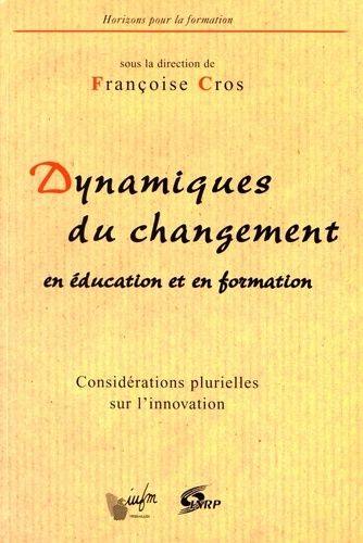 Dynamiques du changement en éducation et en formation : considérations plurielles sur l'innovation
