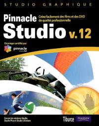 Pinnacle Studio v. 12 : créez facilement des films et des DVD de qualité professionnelle