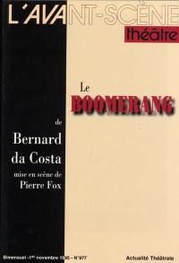 Avant-scène théâtre (L'), n° 977. Le boomerang