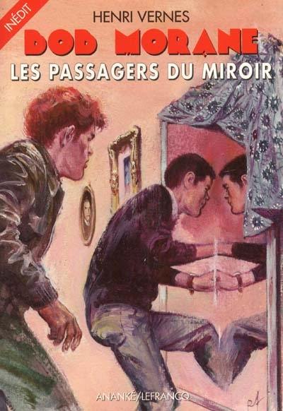 Bob Morane. Vol. 182. Les passagers du miroir