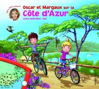 Les voyages d'Oscar et Margaux. Vol. 13. Oscar et Margaux sur la Côte d'Azur