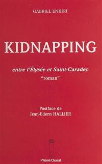 Kidnapping : entre l'Elysée et Saint-Caradec