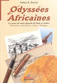 Odyssées africaines : Le carnet de route africain de Paule et Arthur. Vol. 1. Angers-Khartoum