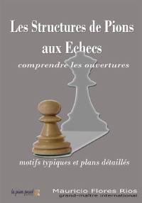 Les structures de pions aux échecs : comprendre les ouvertures