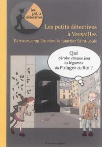 Les petits détectives à Versailles : parcours-enquête dans le quartier Saint-Louis