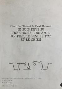 Camille Girard & Paul Brunet : je suis devenu une chaise, une amie, un pied, le nez, le pot et le chien