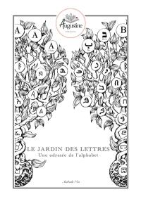 Le jardin des lettres : une odyssée de l'alphabet