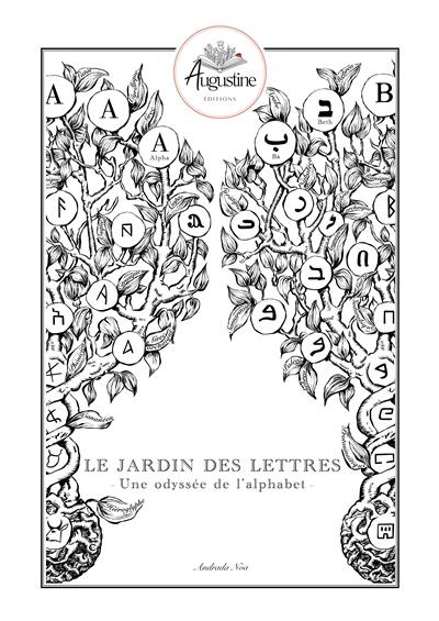 Le jardin des lettres : une odyssée de l'alphabet