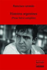 Histoires argentines (prose brève complète)