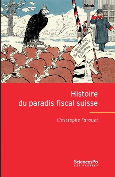 Histoire du paradis fiscal suisse : expansion et relations internationales du centre offshore suisse au XXe siècle