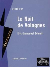 Etude sur Eric-Emmanuel Schmitt, La nuit de Valognes